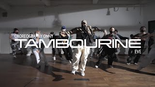 Eve - Tambourine Remix \/ Onny Choreography