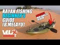 Kayak Fishing Beginner&#39;s Guide - [BAHASA MELAYU] - Kayak Fishing Malaysia