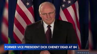 Former Vice President Dick Cheney dead at 84