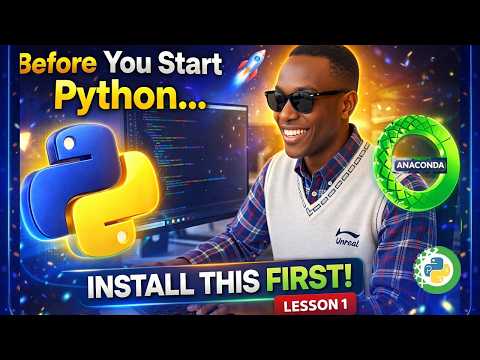 Before You Start Python… Install This FIRST! (Anaconda Setup Guide) | Lesson 1
