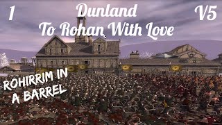 DaC V5 - Dunland 1: To Rohan With Love