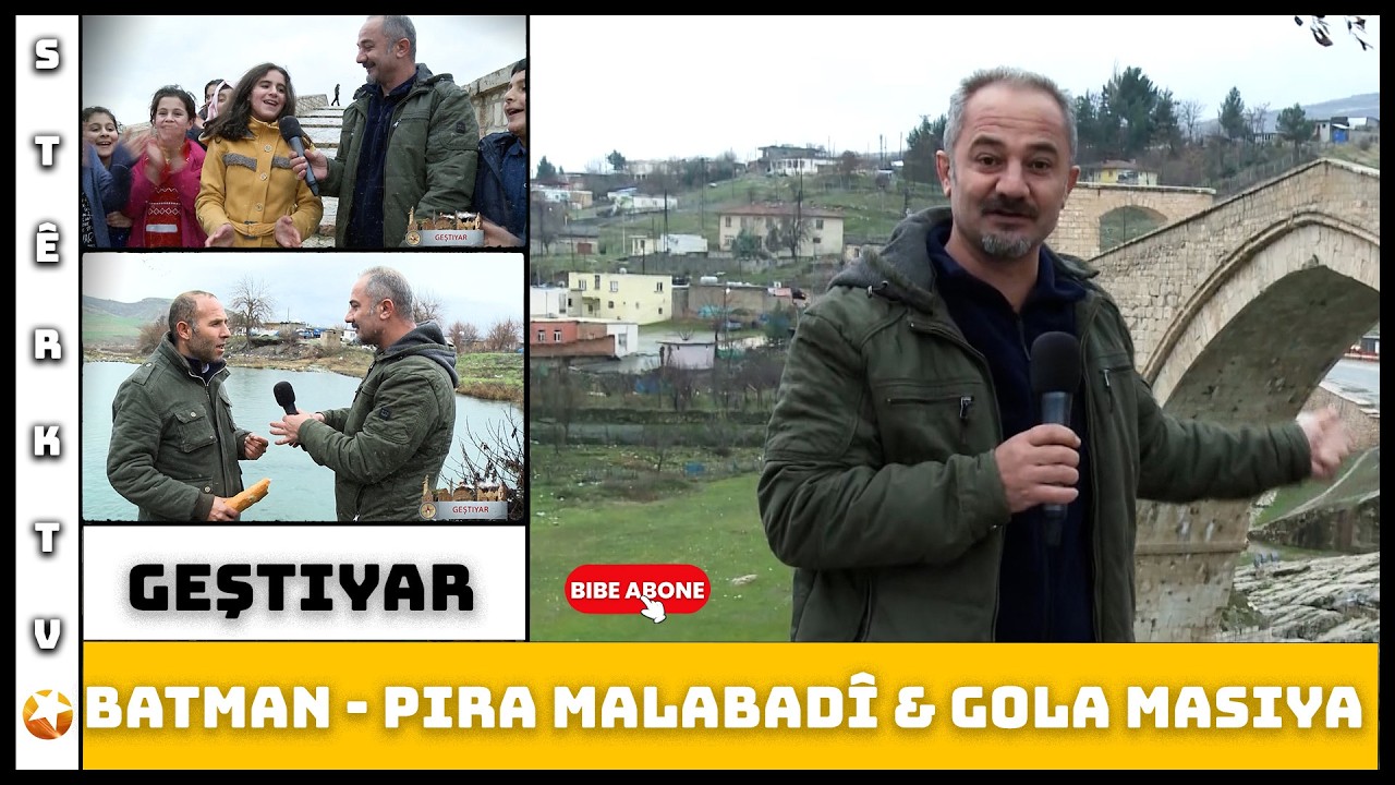 Geştiyar - Batman - Pira Malabadî & Gola Masiyan