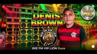 DENIS BROWN FALOU PORQUE A IRIE FM PAROU ONTEM NO MARUJO