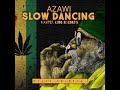 Azawi - Slow Dancing (Dj Dtax Reggae Version)