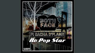 No Pop Star (feat. Sasha D'Flame) - Both Face