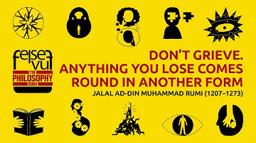 DON’T GRIEVE. ANYTHING YOU LOSE COMES ROUND IN ANOTHER FORM