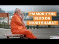 Pm modis blog on viksit bharat aim  modi accused of violating the poll conduct  ndtv profit