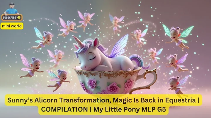 Sunny’s Alicorn Transformation, Magic Is Back in Equestria | COMPILATION | My Little Pony MLP G5