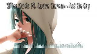 Killer Music Ft. Laura Morano - Let Me Cry Audio