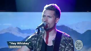 SmithField Performs 'Hey Whiskey'