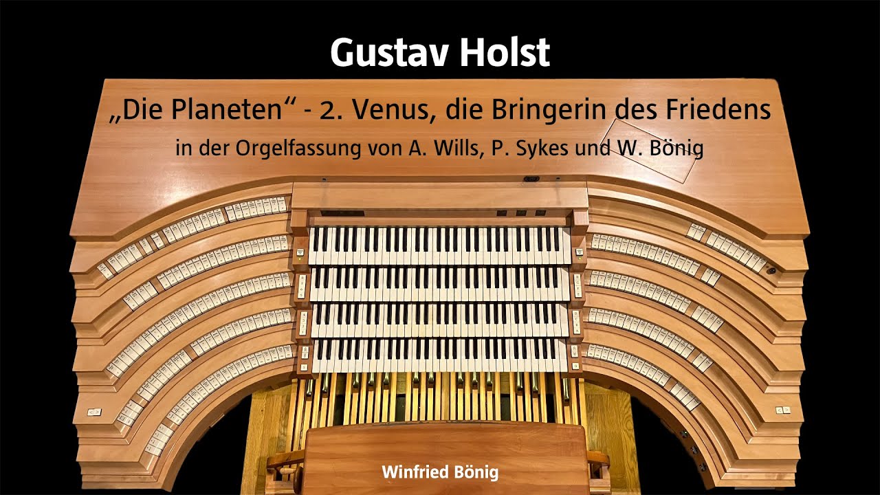 Gustav Holst 1874 1934: „Die Planeten“ - 2. Venus, die Bringerin des Friedens