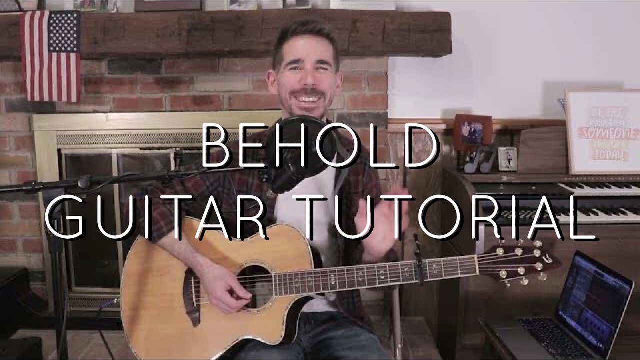 Phil Wickham - Behold Guitar Tutorial