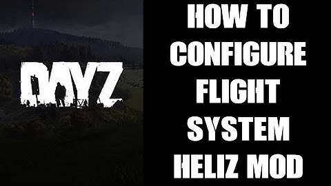 How To Configure Server Settings DayZ Red Falcon RFFS Flight System Heliz Mod, Disable Damage, Etc