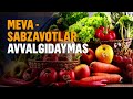 Meva va sabzavotlar avvalgidek to‘yimli va vitaminlarga boy emas: bunga sabab nima?