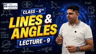 Class 6 Maths | Chapter 2 Line & Angles | Lecture 4 | The Heights 📐✨ #theheights #class6maths