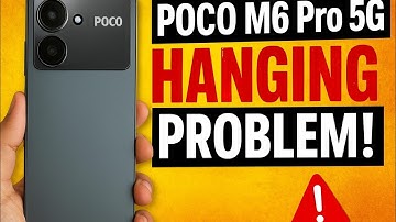 Poco M6 Pro 5G Hanging Problem