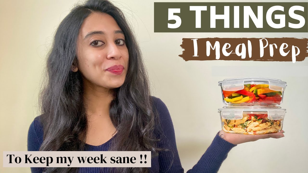 5-things-i-meal-prep-for-the-week-indian-meal-prep-for-the-week-5