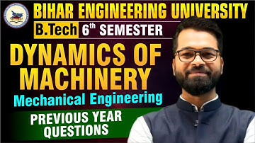 Dynamics of Machinery | Lect - 02 | Previous year Questions | 6th Sem | ME #beu #semester