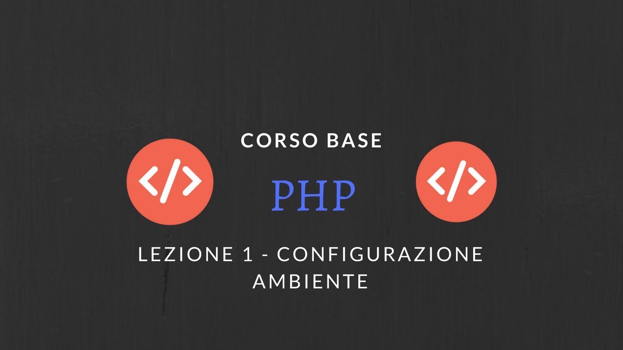 Corso base PHP - Lezione 1 - Introduzione e configurazione ambiente