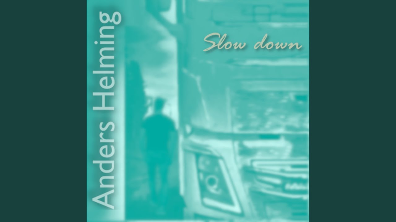 Watch Slow Down on YouTube Watch Slow Down on YouTube