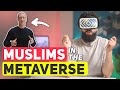 IT'S HERE - Muslims trapped in the Metaverse!
