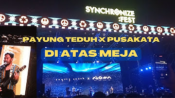 Payung Teduh X Pusakata - Di Atas Meja Live at Synchronize Fest 2022