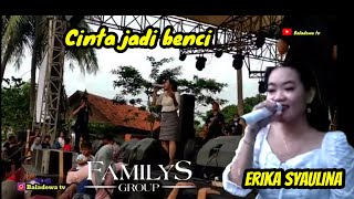 Cinta jadi benci _ erika syaulina || familys group