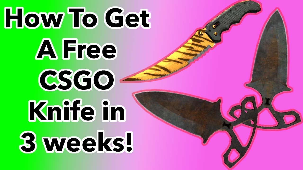 How to get a free csgo knife in 3 weeks youtube