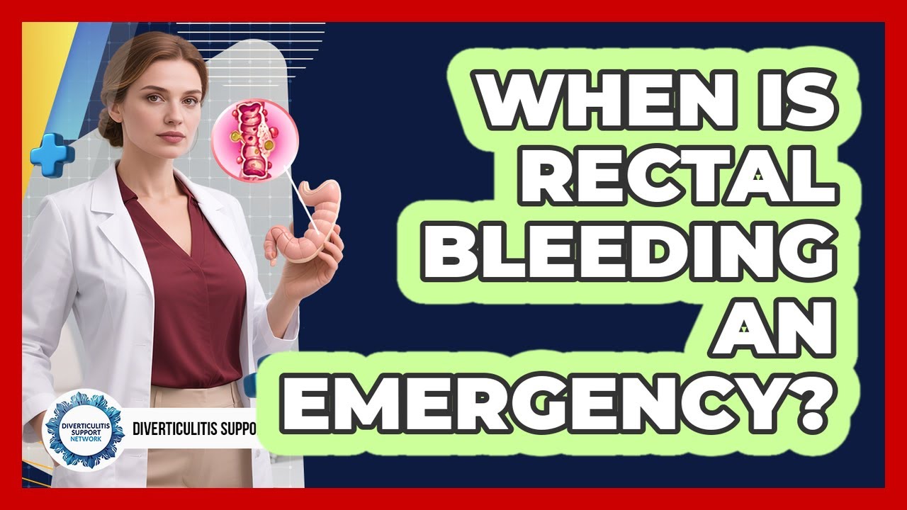 When Is Rectal Bleeding An Emergency?