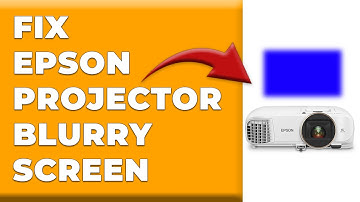 How To Fix Epson Projector Blurry Screen (How To Troubleshoot Epson Projector Blurry Screen)