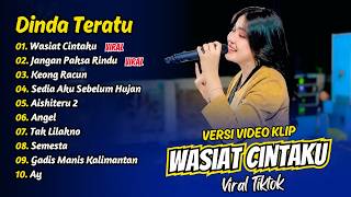 Download lagu Dinda Teratu - WASIAT CINTAKU - JANGAN PAKSA RINDU - KEONG RACUN || FULL ALBUM DANGDUT KOPLO