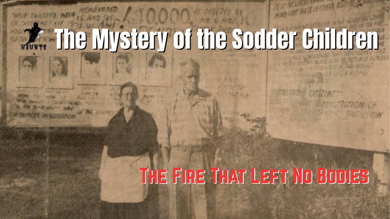 The Chilling Mystery of the Sodder Children | The Fire That Left No Bodies