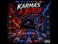 Karma's a Bitch