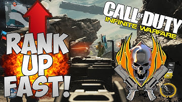 HOW TO RANK UP FAST IN INFINITE WARFARE!! - HOW TO LEVEL UP FAST INFINITE WARFARE PRESTIGE FAST!!
