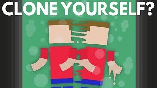 What Would Really Happen If You Cloned Yourself?