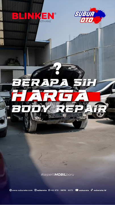 Berapa sih harga body repair? Tonton ini !