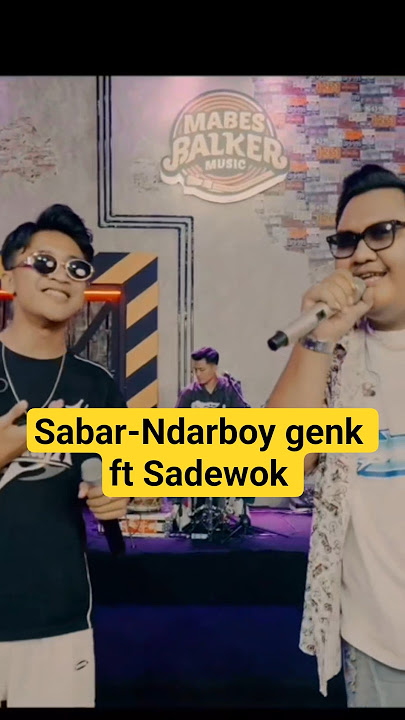 Sabar-Ndarboy genk ft Sadewok (new dangdut 2025)  #sabar #dangdut #viral