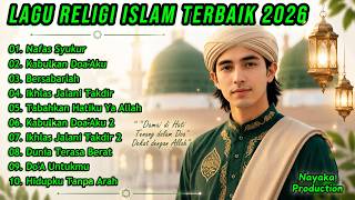 Nafas Syukur - Lagu Religi Islam Terbaik 2026 - Playlist 45 - Nayaka Music Hijrah