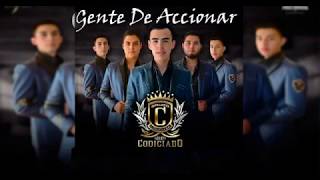 Grupo Codiciado- Gente de accionar