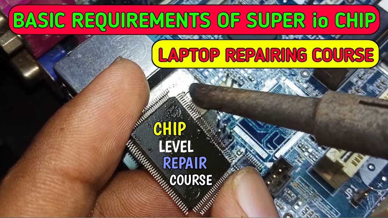 Basic Requirements of Super io Chip To Power On | Laptop Super io Chip ...