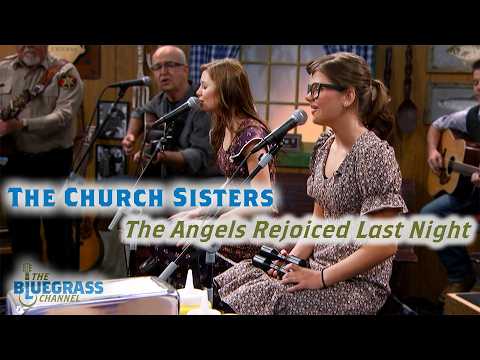 The Church Sisters sing "The Angels Rejoiced Last Night"