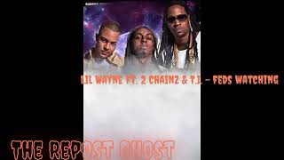 Lil Wayne Ft. 2 Chainz & T.I. - Feds Watching
