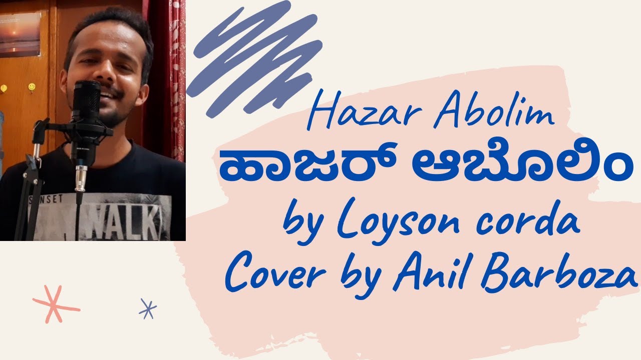 HAZAR ABOLIM KONKANI VIDEO SONG  LOYSON CORDA  COVER BY ANIL BARBOZA