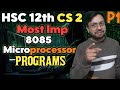 P 1 Ch-2 Programming of 8085 Micro-Processor Most imp Programs | HSC Class 12 CS 2
