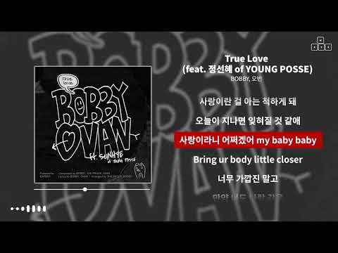 BOBBY, 오반 - True Love (feat. 정선혜 of YOUNG POSSE) [ 가사/Lyrics ]