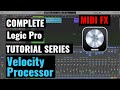 Logic Pro Complete Tutorial - 59 Velocity Processor