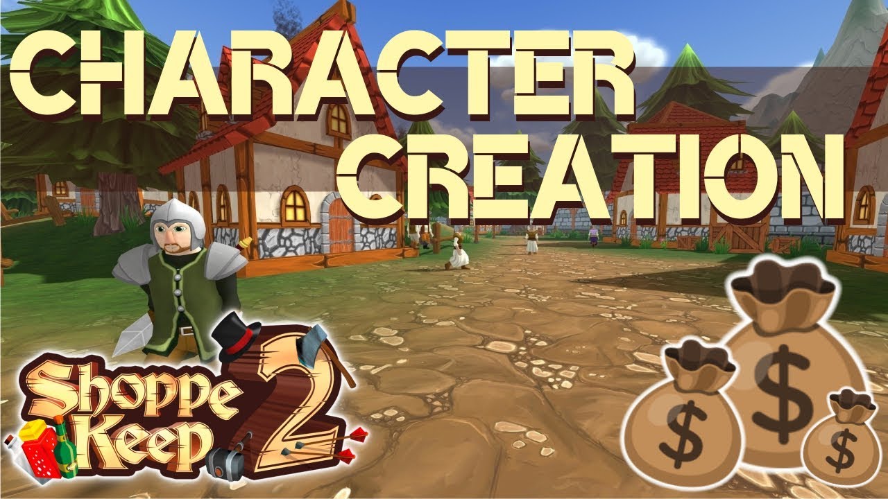 CHARACTER CREATION || Shoppe Keep 2 || Early Access