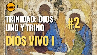 🔺Santísima Trinidad. Dios Uno y Trino 👉2. El Misterio de Dios: 1) DIOS VIVO