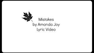 Video thumbnail of "Mistakes by Amanda Joy Lyrics"