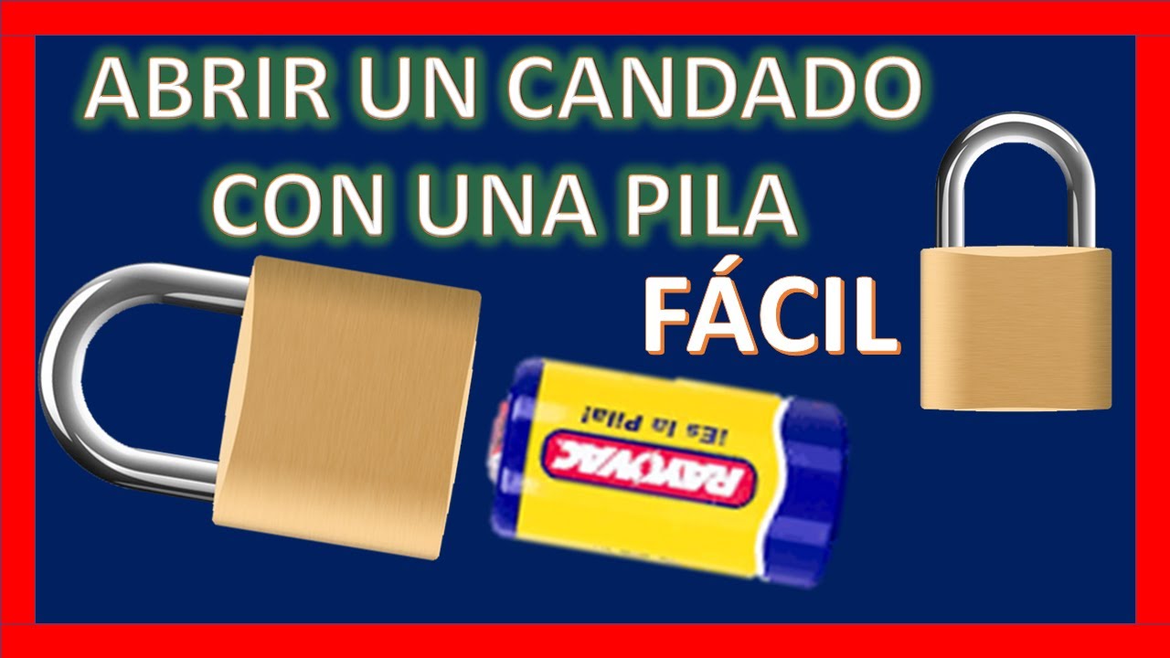Como Abrir Un Candado Con Una Pila